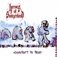 HEROES OF SWITZERLAND - Comfort in Fear HEROES OF SWITZERLAND - Comfort in Fear