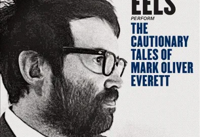 The Cautionary Tales of Mark Oliver Everett