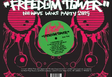 Freedom Tower: No Wave Dance Party 2015