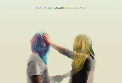Nem Vamos Tocar Nesse Assunto