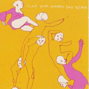 Clap Your Hands Say Yeah