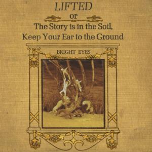 Lifted or the Story Is in the Soil, Keep Your Ear to the Ground
