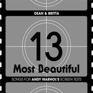 13 Most Beautiful: Songs for Andy Warhol's Screen Tests