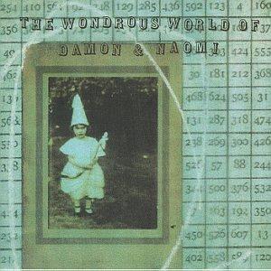 The Wondrous World of Damon & Naomi