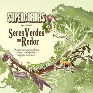 Seres Verdes ao Redor: Música para Samambaias, Animais Rastejantes e Anfíbios Marcianos 