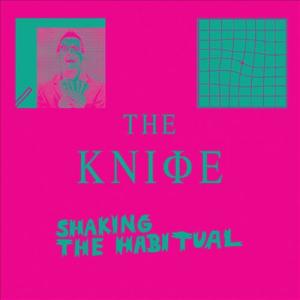 Shaking the Habitual