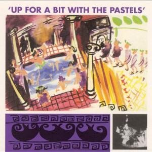 Up for a Bit with the Pastels