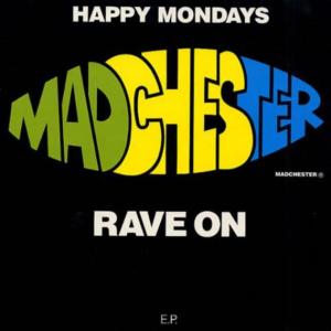 Madchester Rave On